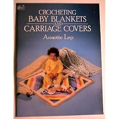  Crocheting Baby Blankets and Carriage Covers (Dover needlework series): Annette Lep: Books
