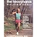 The Heavyhands Walking Book
