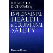 Illustrated Dictionary of Environmental Health and Occupational Safety