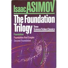 The Foundation Trilogy Three Science Fiction Classics Foundation, Foundation and Empire , Second Foundation
