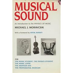 Musical Sound: An Introduction to the Physics of Music (A Solomon Press Book)