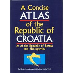A concise atlas of the Republic of Croatia & of the Republic of Bosnia and Hercegovina