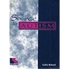 The Source for Autism by Gail J Richard