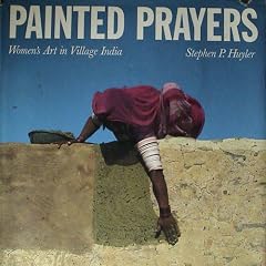 Painted Prayers: Women's Art in Village India