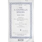 Click here to buy The A Cappella Singer Mixed Voices, No. 1682: A Collection of Motets, Madrigals, Chanfons, Carols, Ayres, Ballets, etc. by  H. Clough-Leighter and Augustus D. Zanzig.