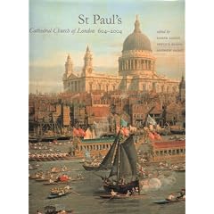 St Paul's: The Cathedral Church of London, 604-2004 (Studies in British Art)