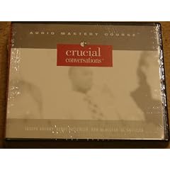 Audio Mastery Course: Crucial Conversations (Crucial Conversations)