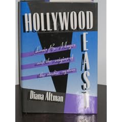 Hollywood East: Louis B. Mayer and the Origins of the Studio System