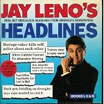 Jay Leno's Headlines: Book I, II, III : Real but Ridiculous Headlines from America's Newspapers book cover