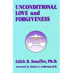 Unconditional Love and Forgiveness