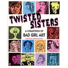 Twisted Sisters: A Collection of Bad Girl Art (Penguin graphic fiction)