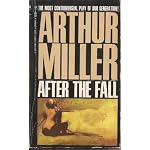 Arthur Miller After the Fall book cover