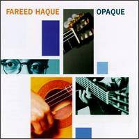 Opaque by Fareed Haque