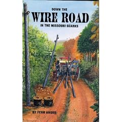 Down the Wire Road in the Missouri Ozarks