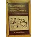 Problem- Solving Group Therapy: A Group Member's Guide For Getting The Most Out Of Group Therapy