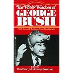The Wit and Wisdom of George Bush: With Some Reflections from Dan Quayle book cover