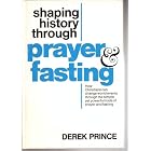 Click here to buy Shaping history through prayer and fasting;: How Christians can change world... by Derek Prince.