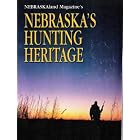 Click here to buy Nebraska's Hunting Heritage by  NEBRASKAland Magazine.