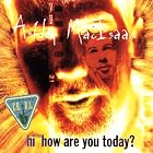Hi How Are You Today? by Ashley MacIsaac