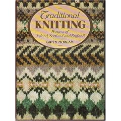 Traditional Knitting Patterns of Ireland, Scotland, and England