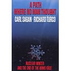 A Path Where No Man Thought: Nuclear Winter and the End of the Arms Race