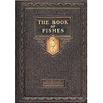 The Book Of Fishes: Game Fishes, Food Fishes, Shellfish and Curious Citizens of American Ocean Shores, Lakes and Rivers book cover