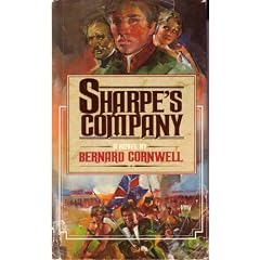 Sharpe's Company: Richard Sharpe & the Seige of Badajoz, Winter-Spring 1812 (Richard Sharpe's Adventure Series #13)