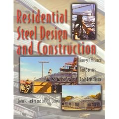 Residential Steel Design and Construction: Energy Efficiency, Cost Savings, Code Compliance