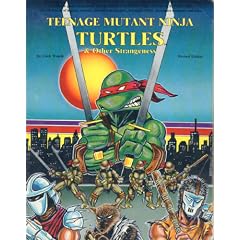 Teenage Mutant Ninja Turtles and Other Strangeness