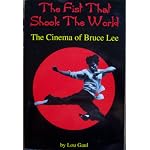 The Fist That Shook the World: The Cinema of Bruce Lee book cover