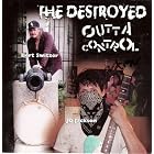 Outta Control by The Destroyed