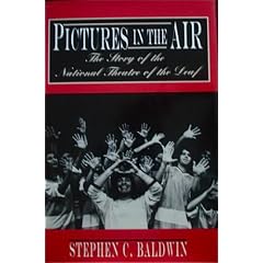 Pictures in the Air: The Story of the National Theatre of the Deaf