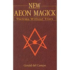 New Aeon Magick: Thelema Without Tears