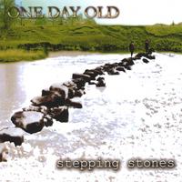 Stepping Stones by One Day Old (Audio CD - 2004)