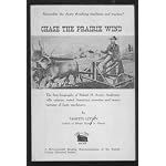 Chase the prairie wind: The first biography of Robert H. Avery, Andersonville veteran, noted American inventor and manufacturer of farm machinery book cover