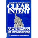 Clear Intent: The Government Coverup of the Ufo Experience book cover