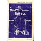 Ghost town bottle price guide;: Average market price guide for antique bottle collectors, by Wes Bressie and RuBressie