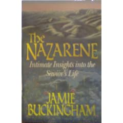 The Nazarene: Intimate Insights into the Savior's Life