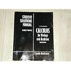 Calculus for biology and medicine: Student solutions manual by Claudia Neuhauser
