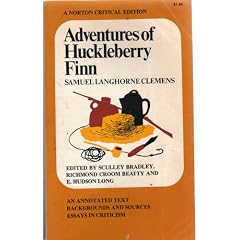 Adventures of Huckleberry Finn.  An Annotated Text.  Backgrounds and Sources.  Essays in Criticism.  (Norton Critical Editions)
