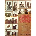 Home Food Systems: Rodale's Catalog of Methods and Tools for Producing, Processing, and... by Roger B. Yepsen