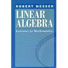 Click here to buy LINEAR ALGEBRA: GATEWAY TO MATHEMATICS by  Robert Messer.