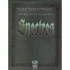 Dark Reflections: Spectres (Wraith: The Oblivion)