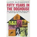 Fifty Years in the Doghouse, the Adventures of William Michael Ryan, Special Agent No. 1 of the Aspca book cover