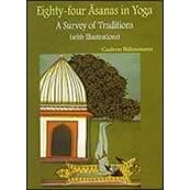 Eight Four Asanas in Yoga: A Survey of Traditions
