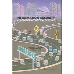 Information Security: An Integrated Collection of Essays