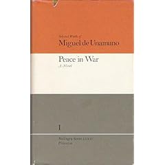 Peace in War, a Novel: Selected Works of Miguel De Unamuno (Bollingen Series)