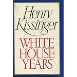 Henry Kissinger The White House Years book cover