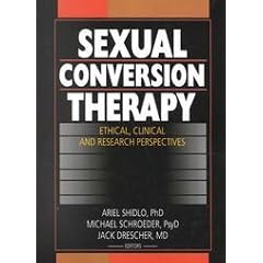 Sexual Conversion Therapy: Ethical, Clinical, and Research Perspectives