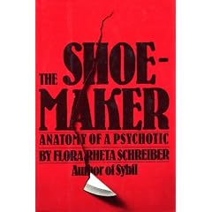 The Shoemaker: The Anatomy of a Psychotic